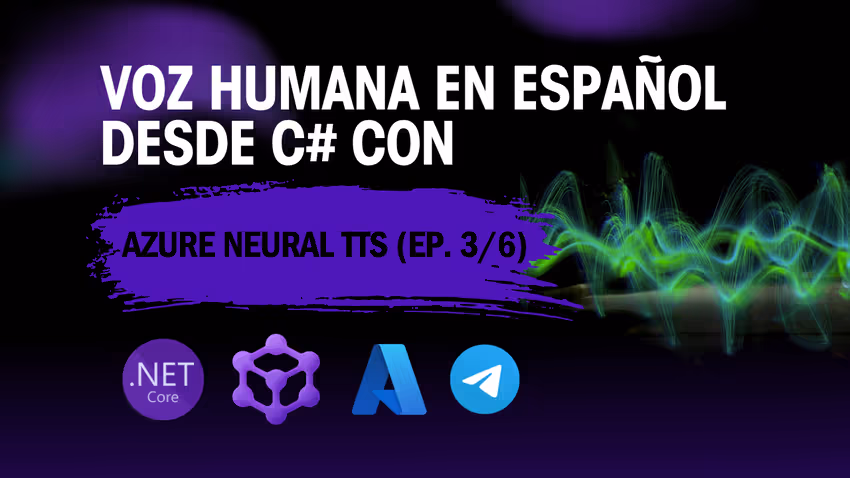 Voz humana en español con Azure Neural TTS y C# en .NET 10